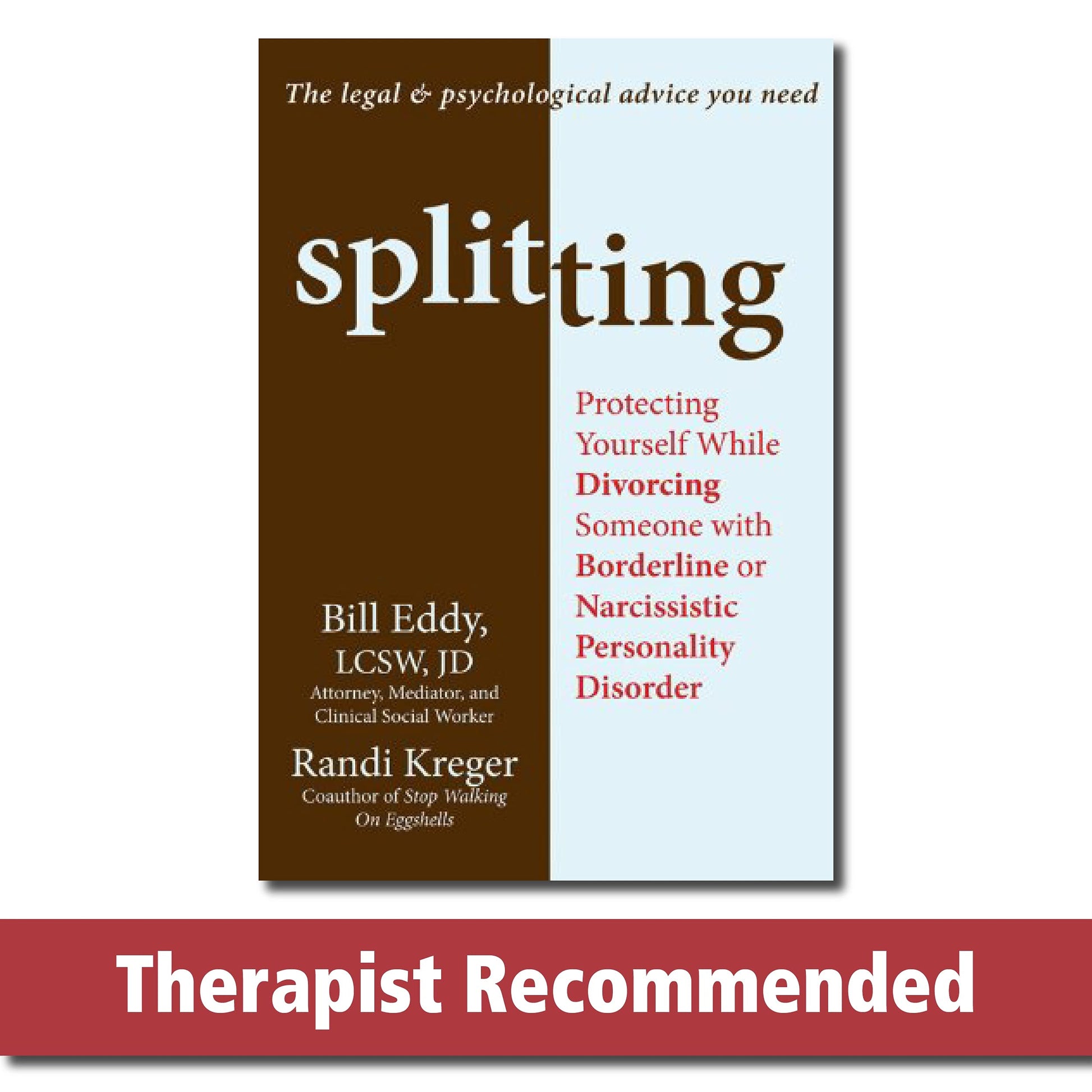 Splitting: Protecting Yourself While Divorcing Someone with Borderline or Narcissistic Personality Disorder used book depot