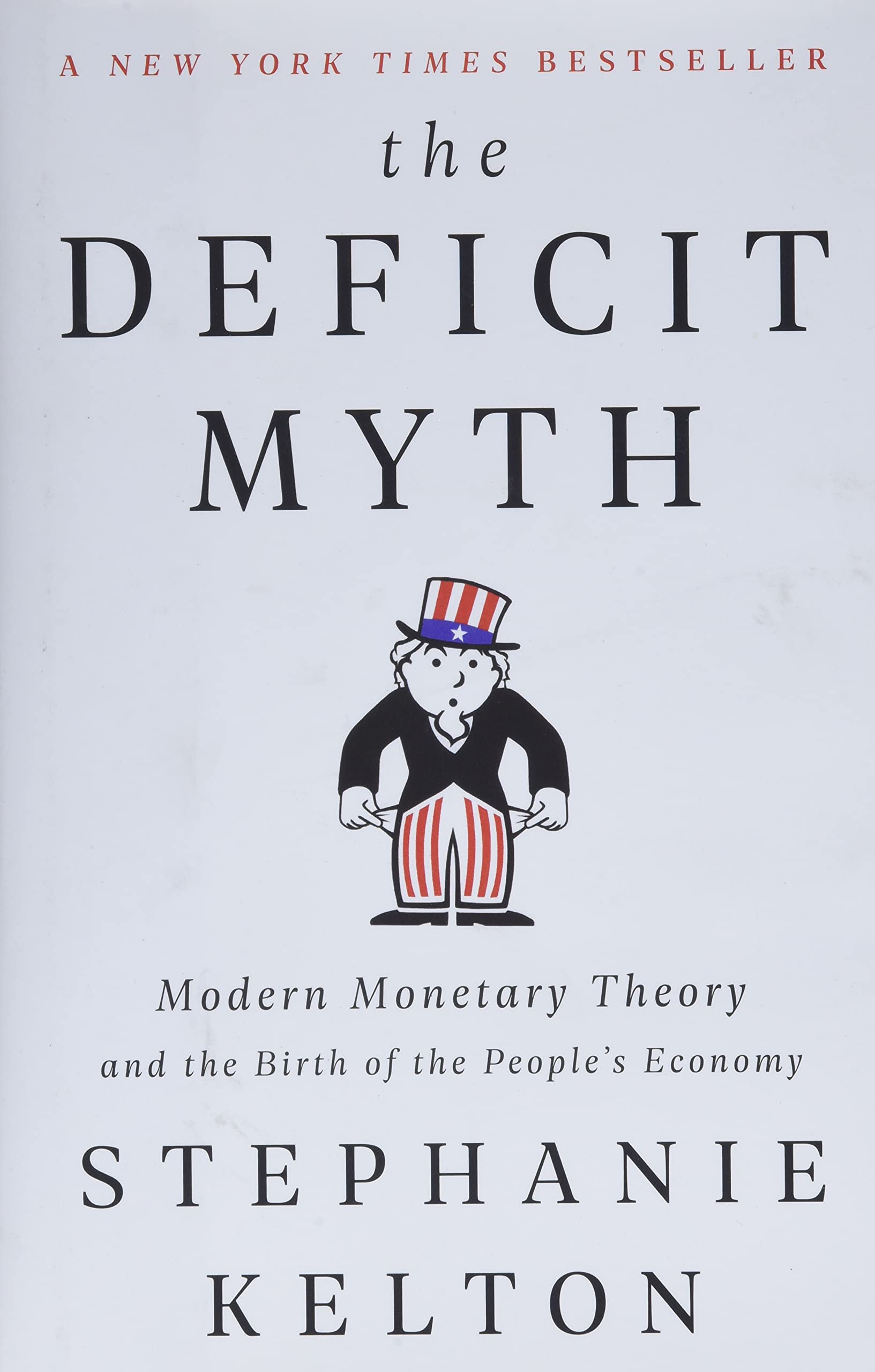 The Deficit Myth: Modern Monetary Theory and the Birth of the People's Economy used book depot