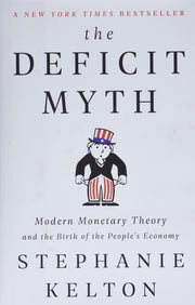 The Deficit Myth: Modern Monetary Theory and the Birth of the People's Economy used book depot
