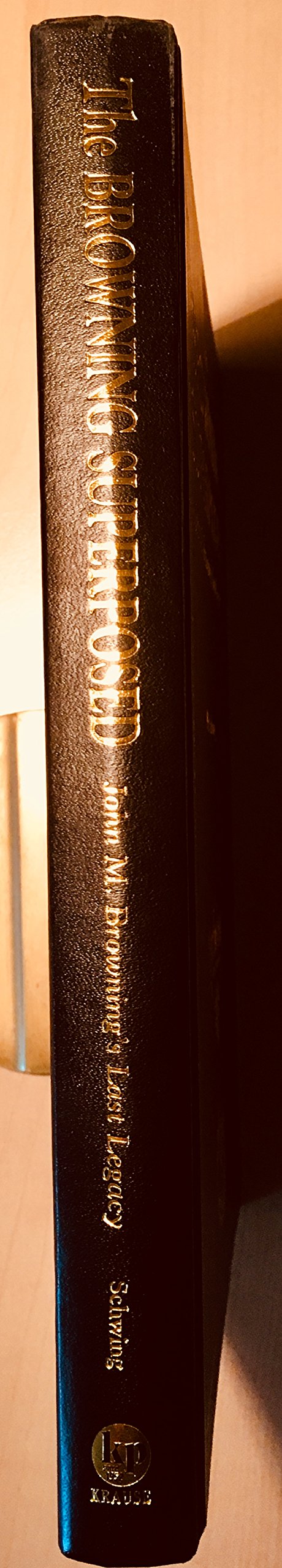 Browning Superposed: John M. Browning's Last Legacy used book depot