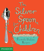 The Silver Spoon for Children: Favorite Italian Recipes used book depot