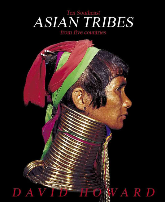 Ten Southeast Asian Tribes from Five Countries Howard, David