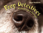 Poop Detectives: Working Dogs in the Field used book depot