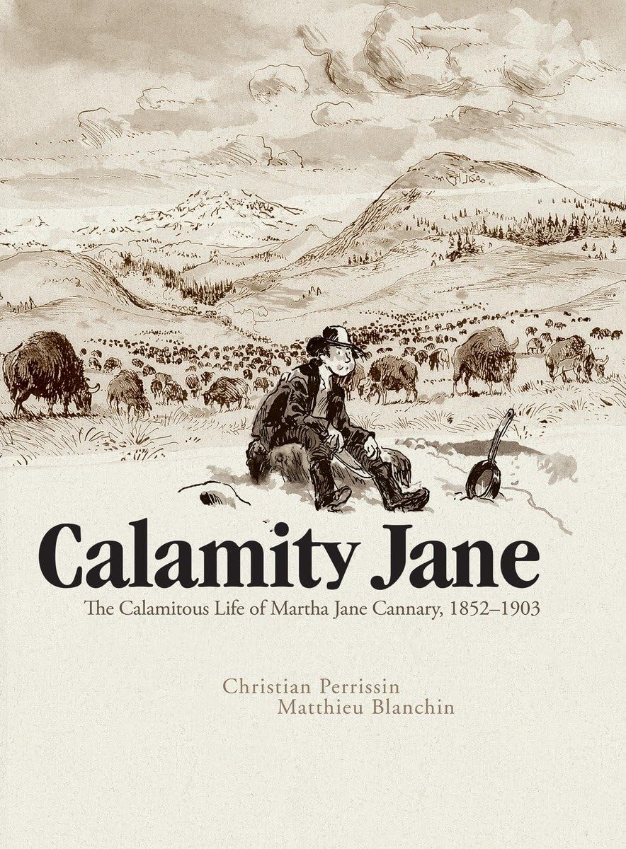 Calamity Jane: The Calamitous Life of Martha Jane Cannary used book depot
