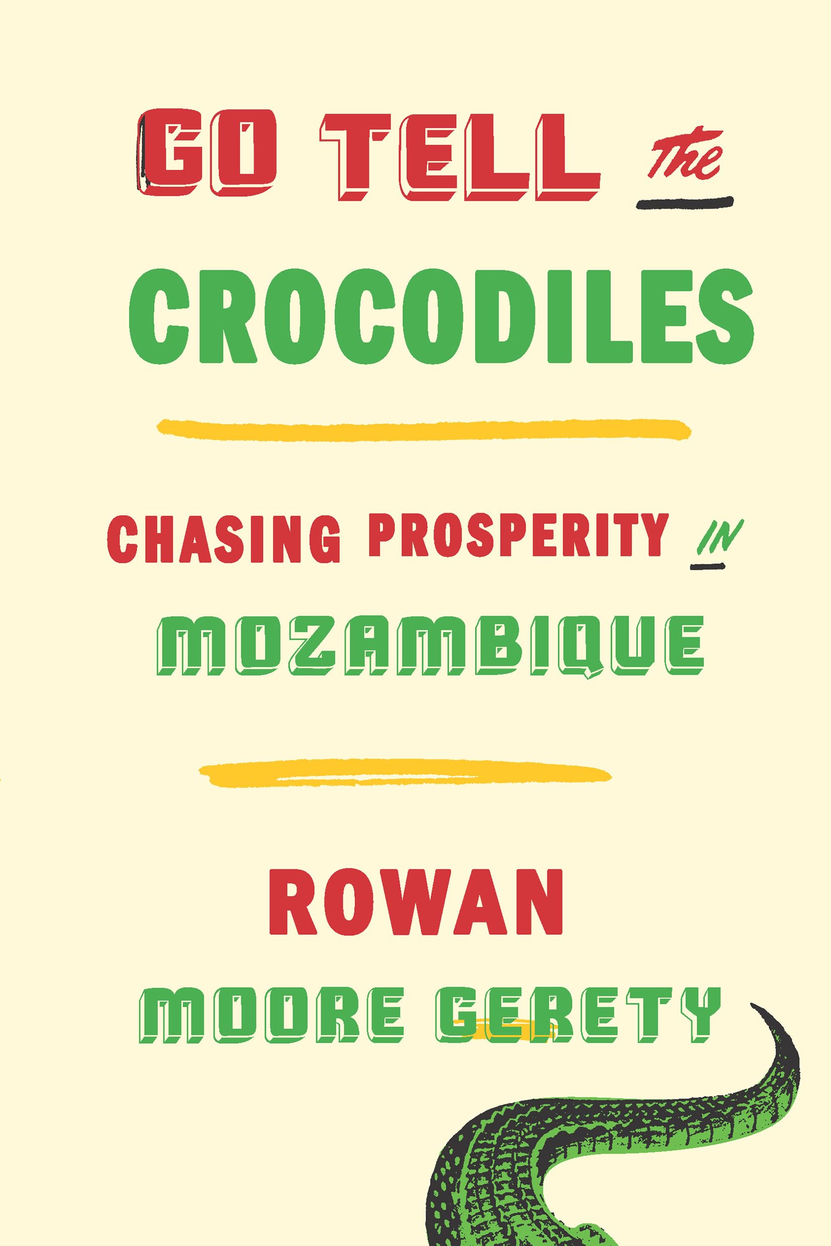 Go Tell the Crocodiles: Chasing Prosperity in Mozambique used book depot