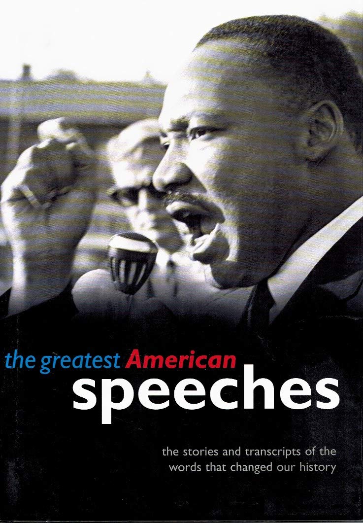 The Greatest American Speeches: The Stories and transcripts of the words that changed our history used book depot