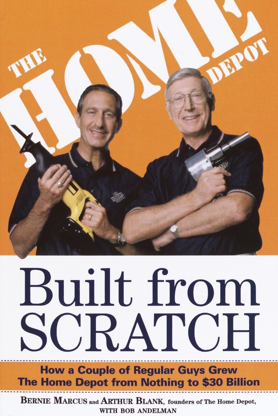 Built from Scratch: How a Couple of Regular Guys Grew The Home Depot from Nothing to $30 Billion used book depot