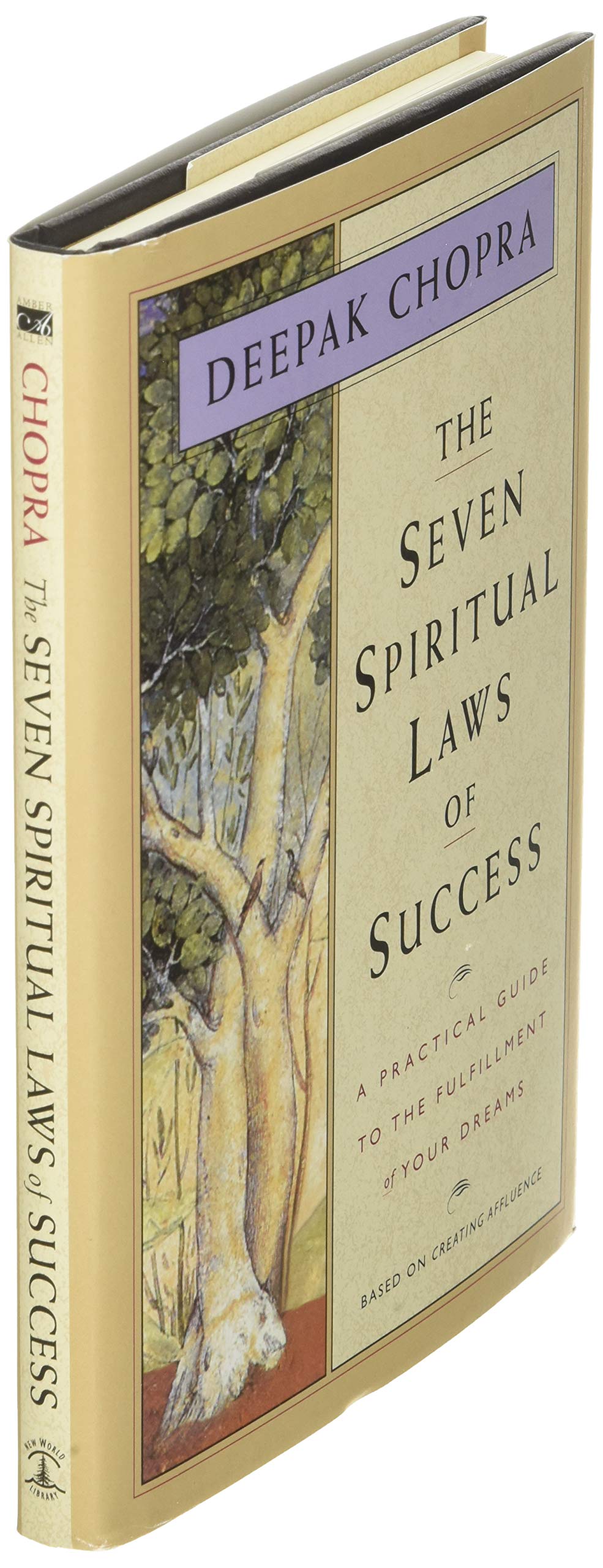 The Seven Spiritual Laws of Success: A Practical Guide to the Fulfillment of Your Dreams (Original and Unabridged)