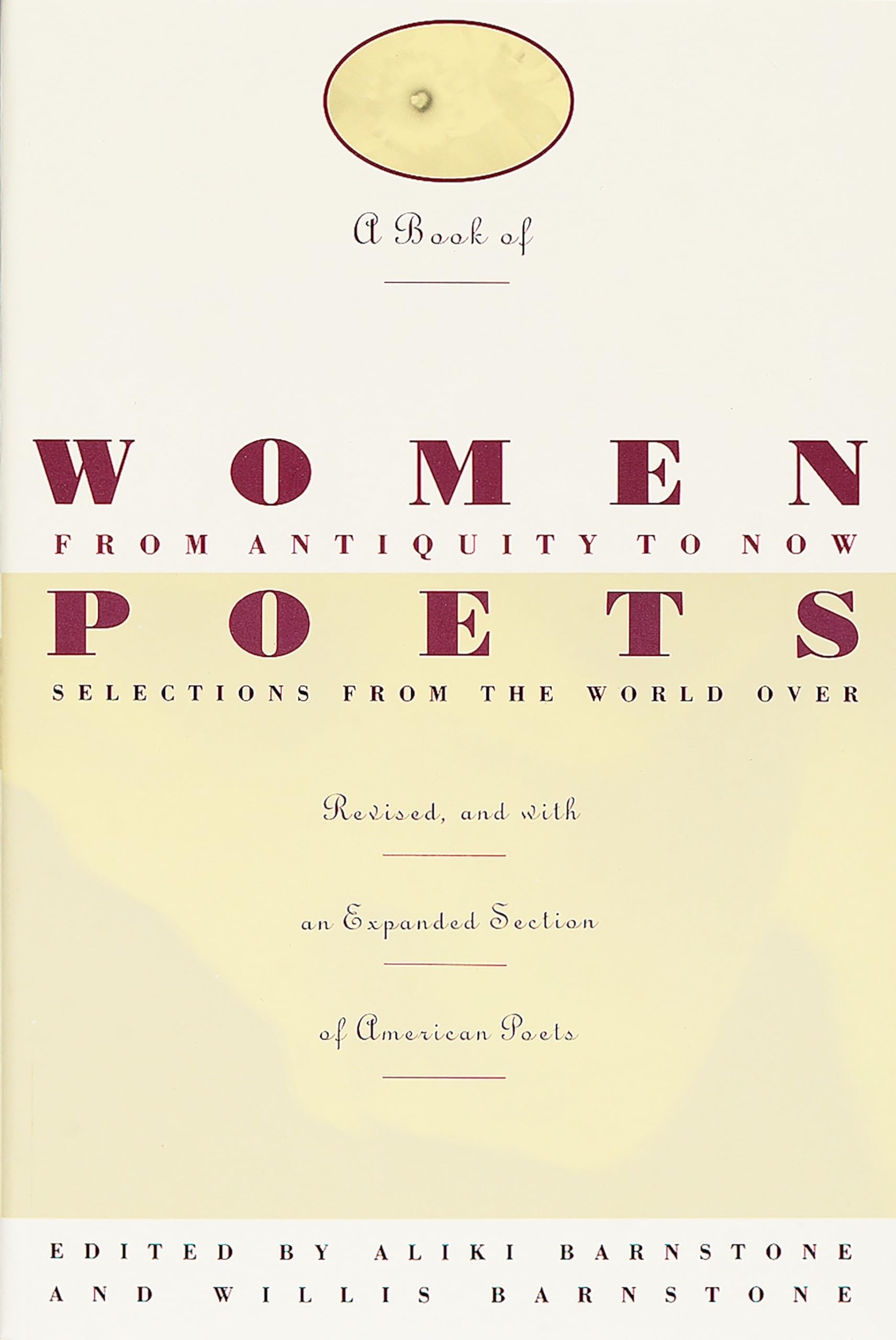 A Book of Women Poets from Antiquity to Now: Selections from the World Over used book depot