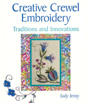 Creative Crewel Embroidery : Traditions and Innovations Hardcover Judy Jeroy used book depot