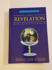 The Revelation: Our Crisis Is a Birth (The Book of Co-Creation) used book depot