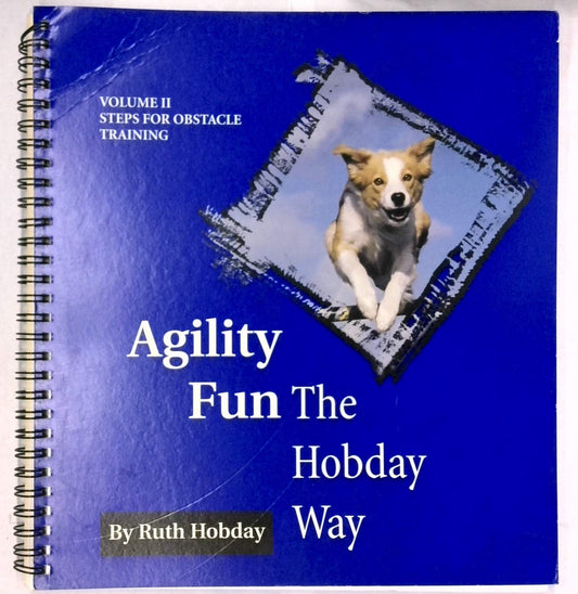 Agility Fun The Hobday Way: vol II: Steps for Obstacle Training [Spiralbound] Ruth Hobday