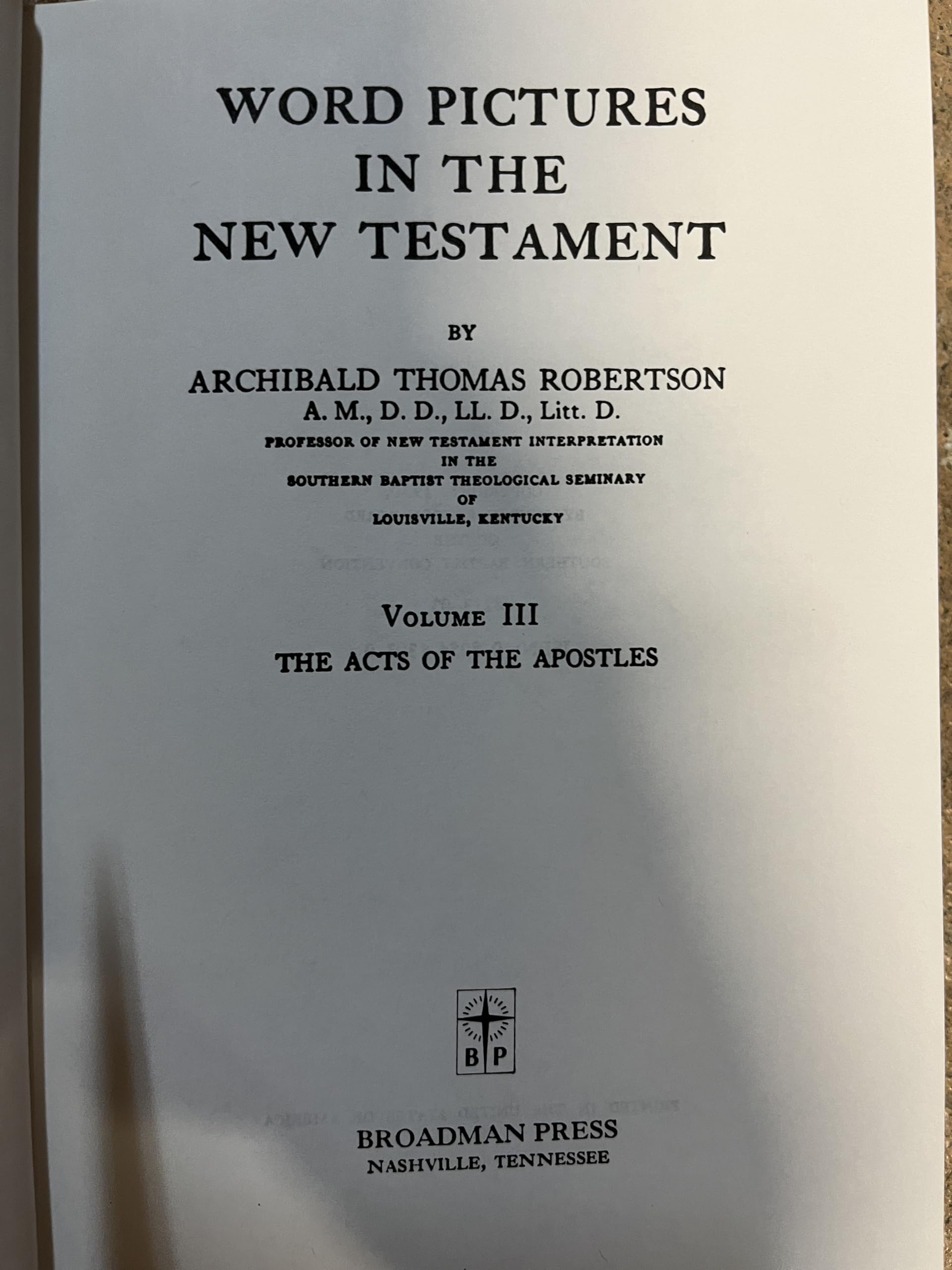 Word Pictures in the New Testament : Volumes 1 - 6 (New Testament Commentaries)