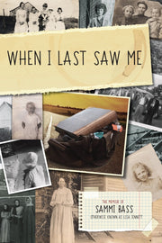 When I Last Saw Me: The Memoir of Sammi Bass (Otherwise Known as Lisa Jennett) used book depot
