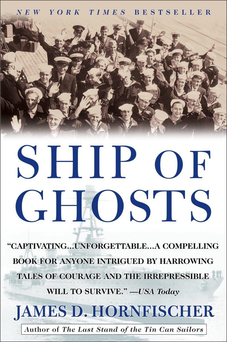 Ship of Ghosts: The Story of the USS Houston, FDR's Legendary Lost Cruiser, and the Epic Saga ofHer Survivors used book depot