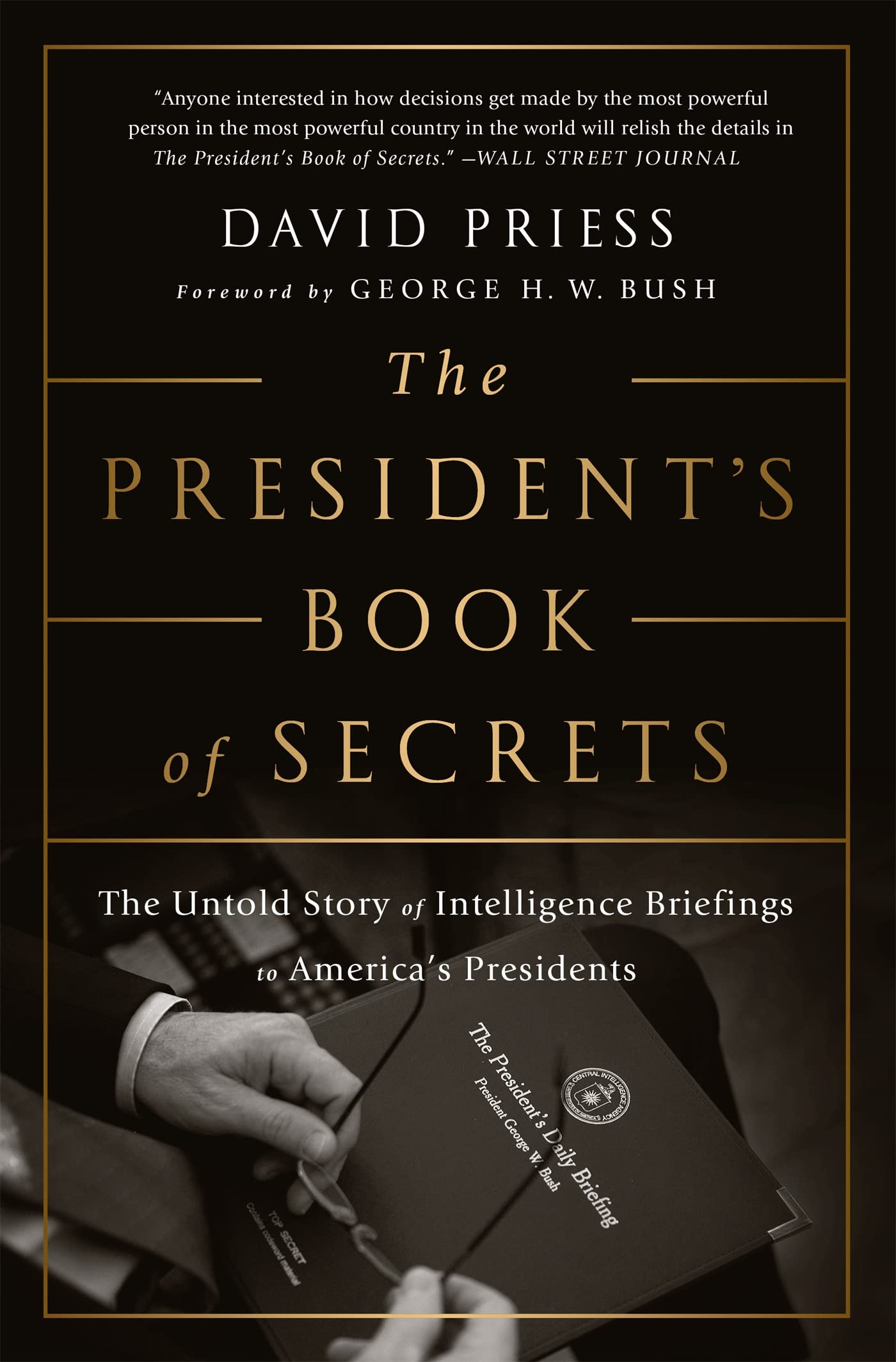 The President's Book of Secrets: The Untold Story of Intelligence Briefings to America's Presidents used book depot