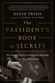 The President's Book of Secrets: The Untold Story of Intelligence Briefings to America's Presidents used book depot