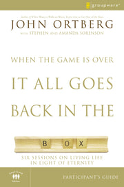 When the Game Is Over, It All Goes Back in the Box Bible Study Participant's Guide: Six Sessions on Living Life in the Light of Eternity used book depot