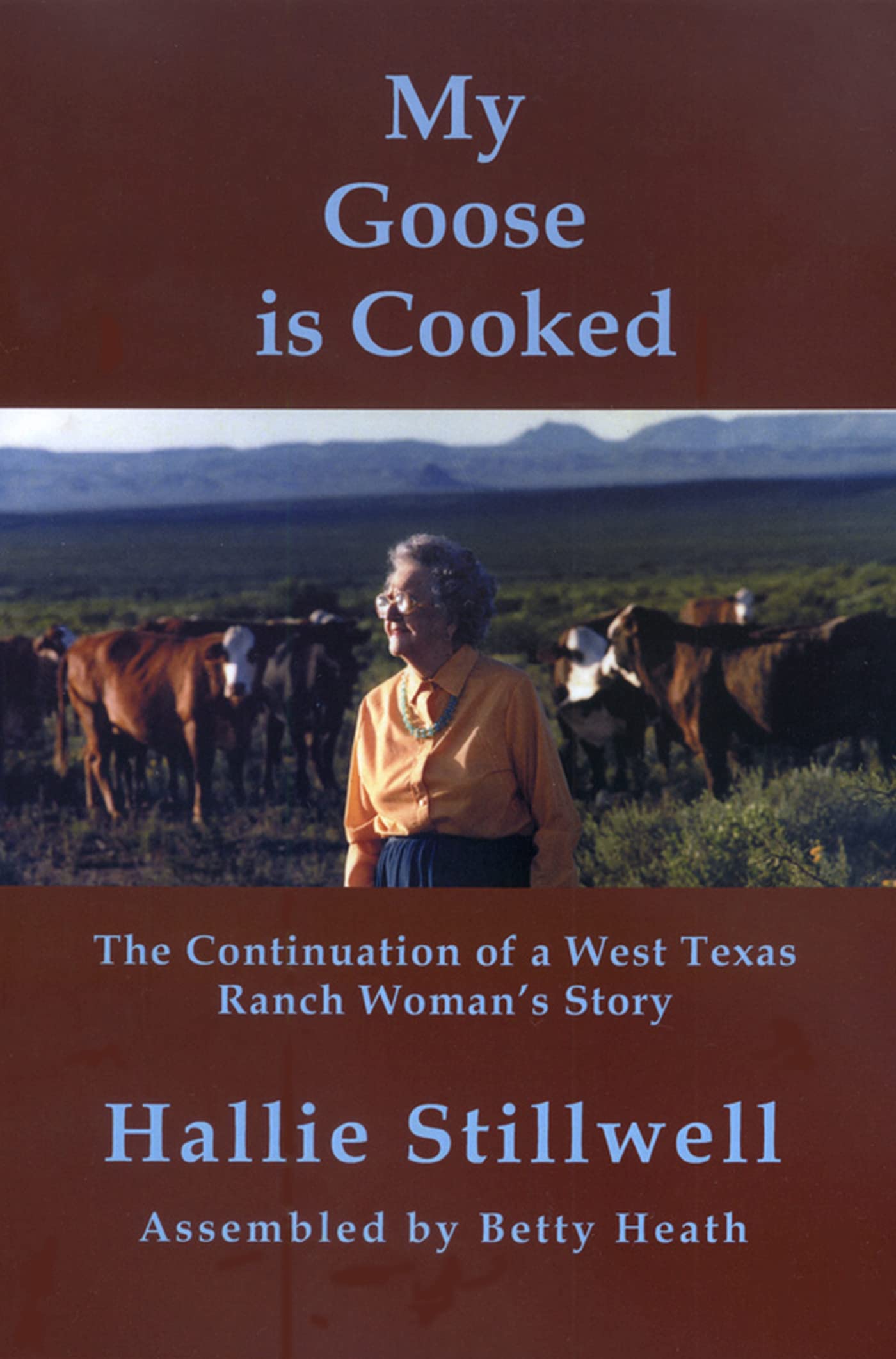 My Goose is Cooked: Continuation of a West Texas Ranch Woman's Story (Center for Big Bend Studies Occasional Papers) used book depot