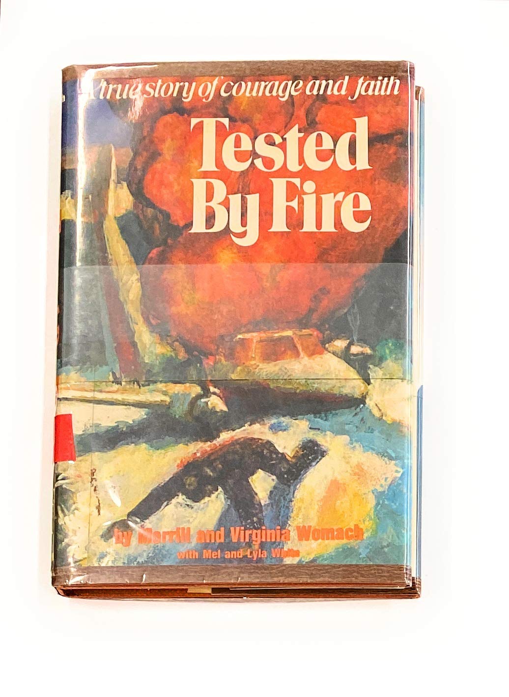 Tested By Fire: A True Story of Courage and Faith used book depot