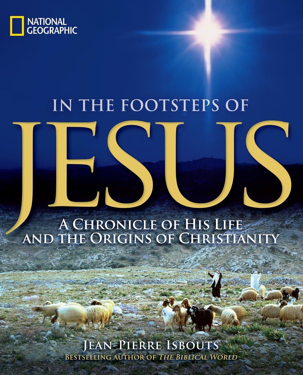In the Footsteps of Jesus: A Chronicle of His Life and the Origins of Christianity used book depot