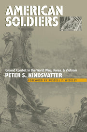 American Soldiers: Ground Combat in the World Wars, Korea, and Vietnam (Modern War Studies) used book depot