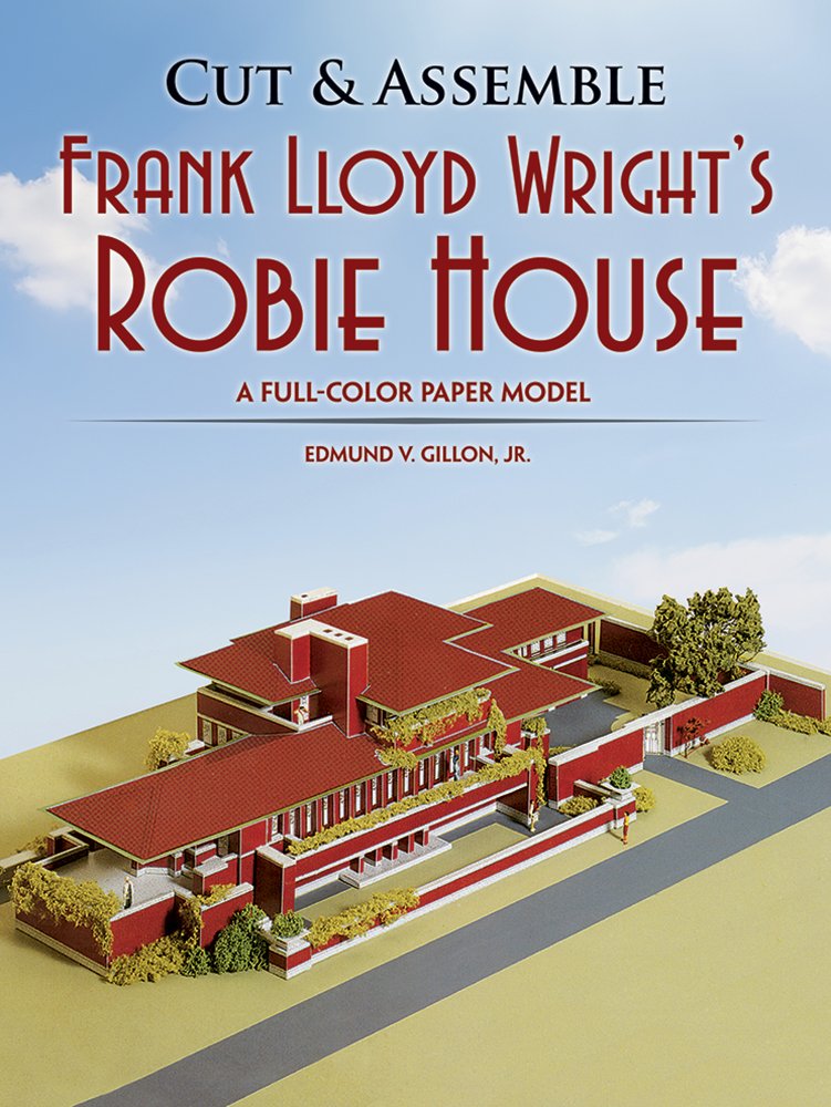 Cut & Assemble Frank Lloyd Wright's Robie House: A Full-Color Paper Model (Dover Children's Activity Books) used book depot