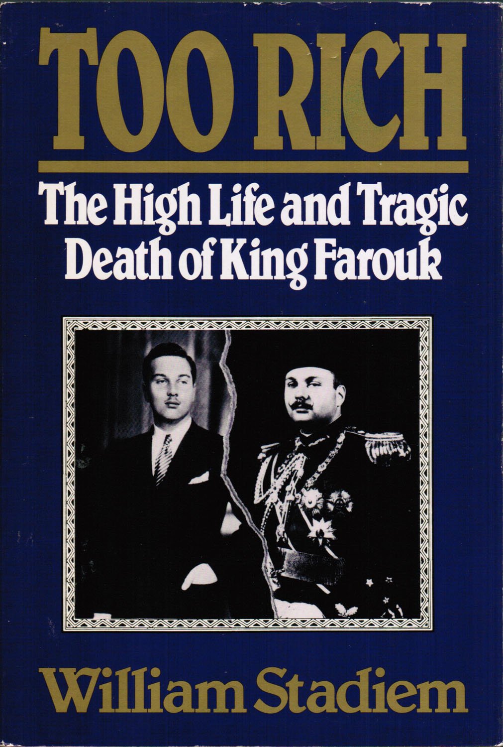 Too Rich: The High Life and Tragic Death of King Farouk used book depot