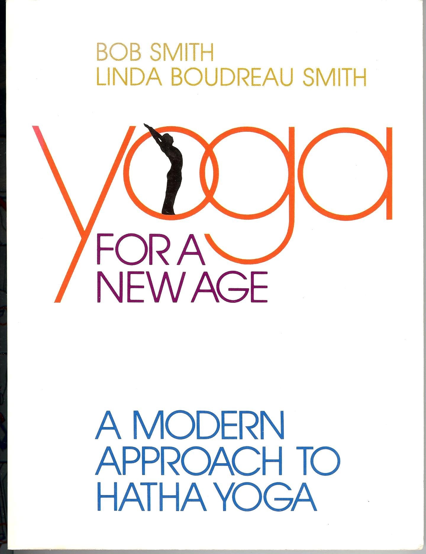 Yoga for a New Age a Modern Approach to Hatha Yoga used book depot