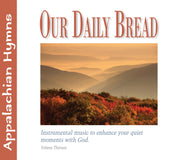 Our Daily Bread - Appalachian Hymns - Volume 13 used book depot