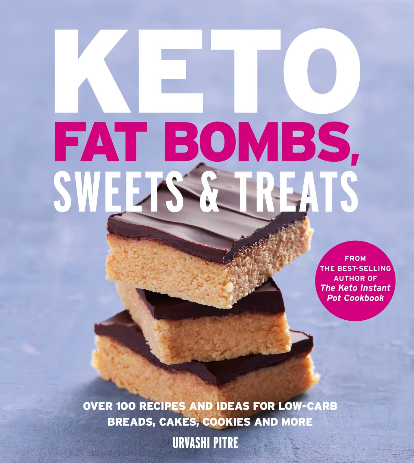 Keto Fat Bombs, Sweets & Treats: Over 100 Recipes and Ideas for Low-Carb Breads, Cakes, Cookies and More used book depot