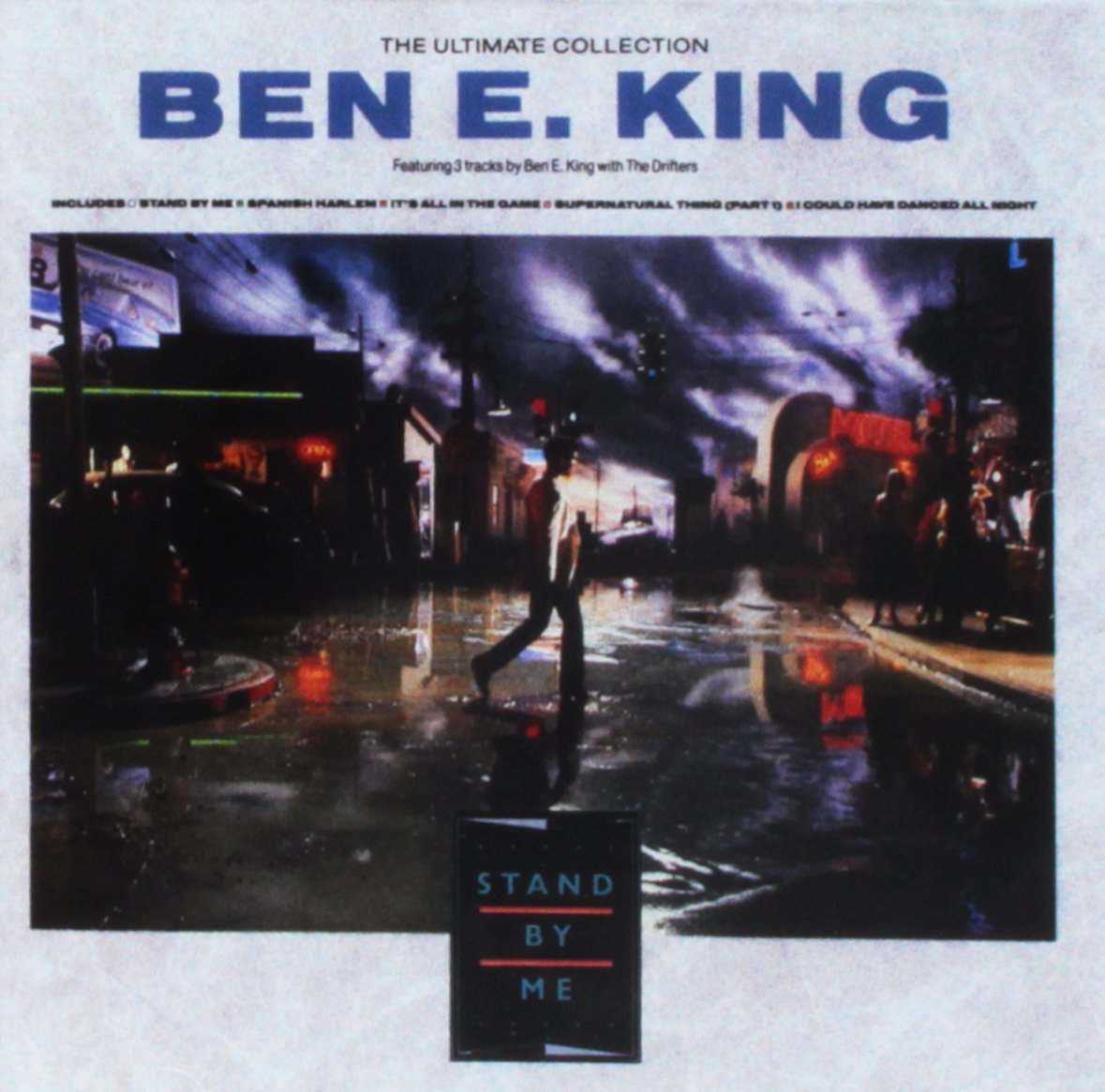 The Ultimate Collection: Stand by Me/Best of Ben E. King/Ben E. King with the Drifters