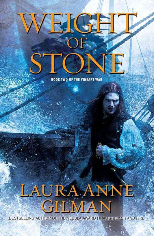 Weight of Stone: Book Two of the Vineart War [Hardcover] Gilman, Laura Anne