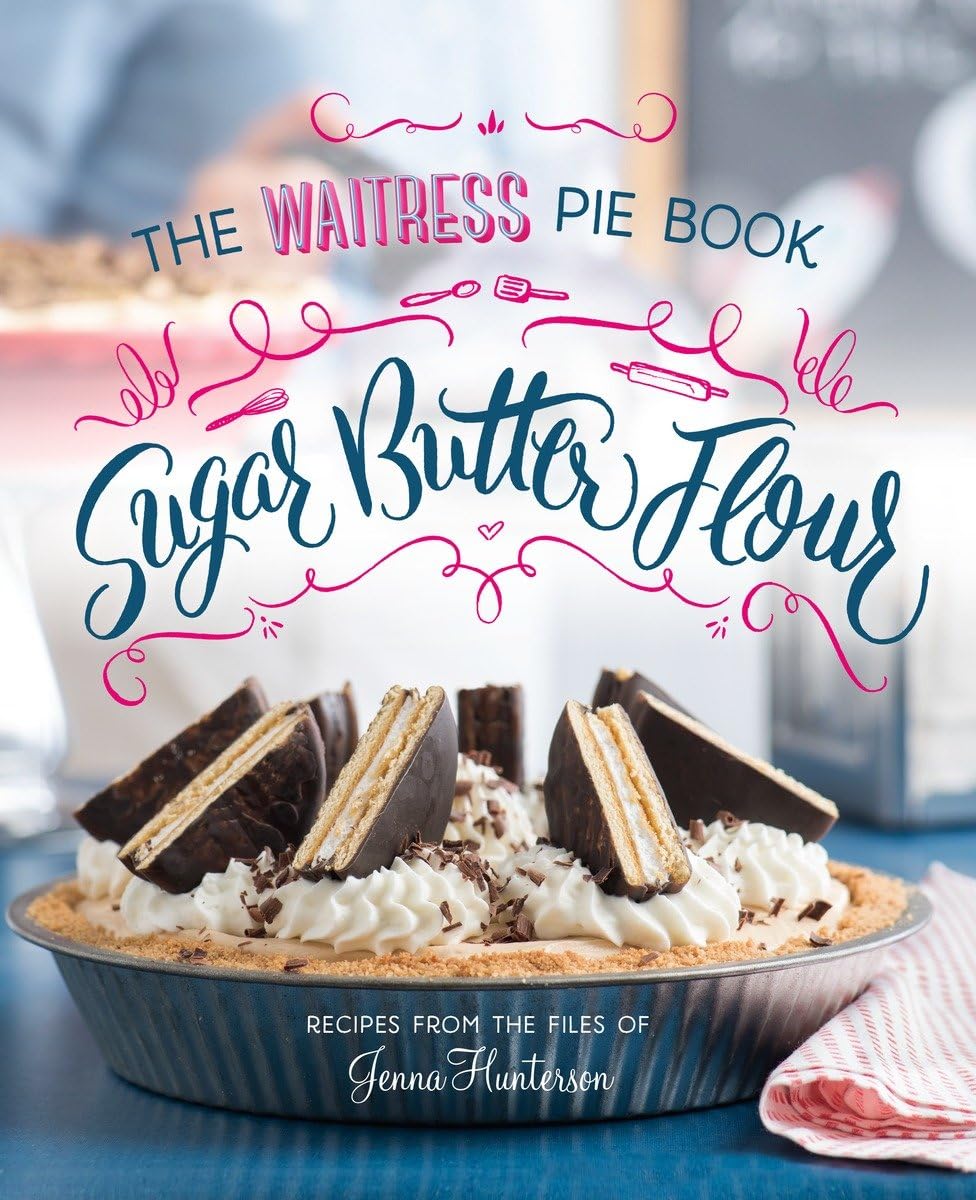 Sugar, Butter, Flour: The Waitress Pie Cookbook used book depot
