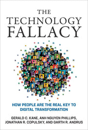 The Technology Fallacy: How People Are the Real Key to Digital Transformation (Management on the Cutting Edge) used book depot