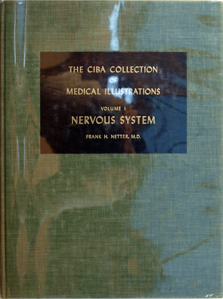 The Ciba Collection of Medical Illustrations, Vol. 1: Nervous System- A Compilation of Paintings on the Normal and Pathologic Anatomy of the Nervous System, with a Supplement on the Hypothala used book depot