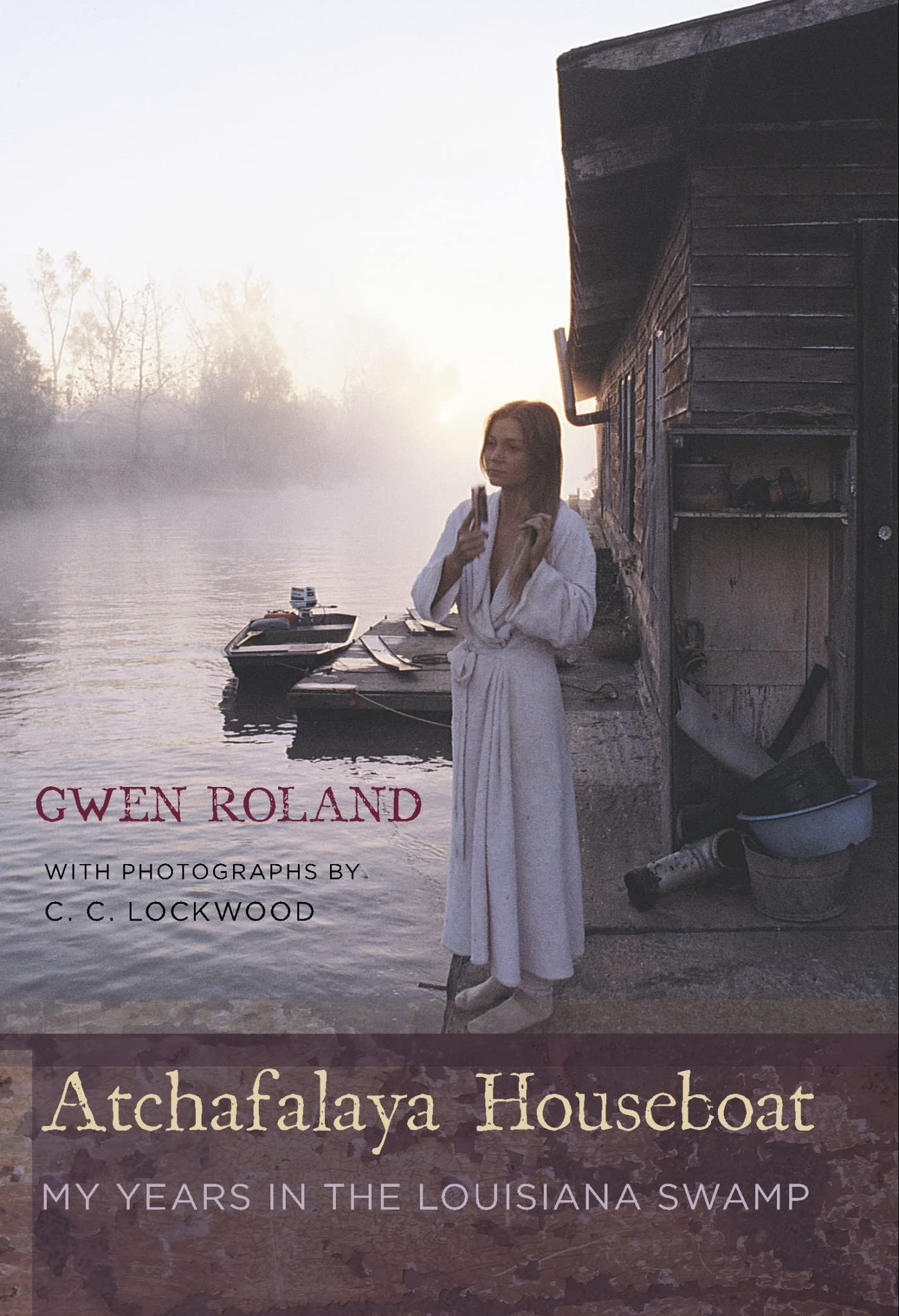 Atchafalaya Houseboat: My Years in the Louisiana Swamp used book depot