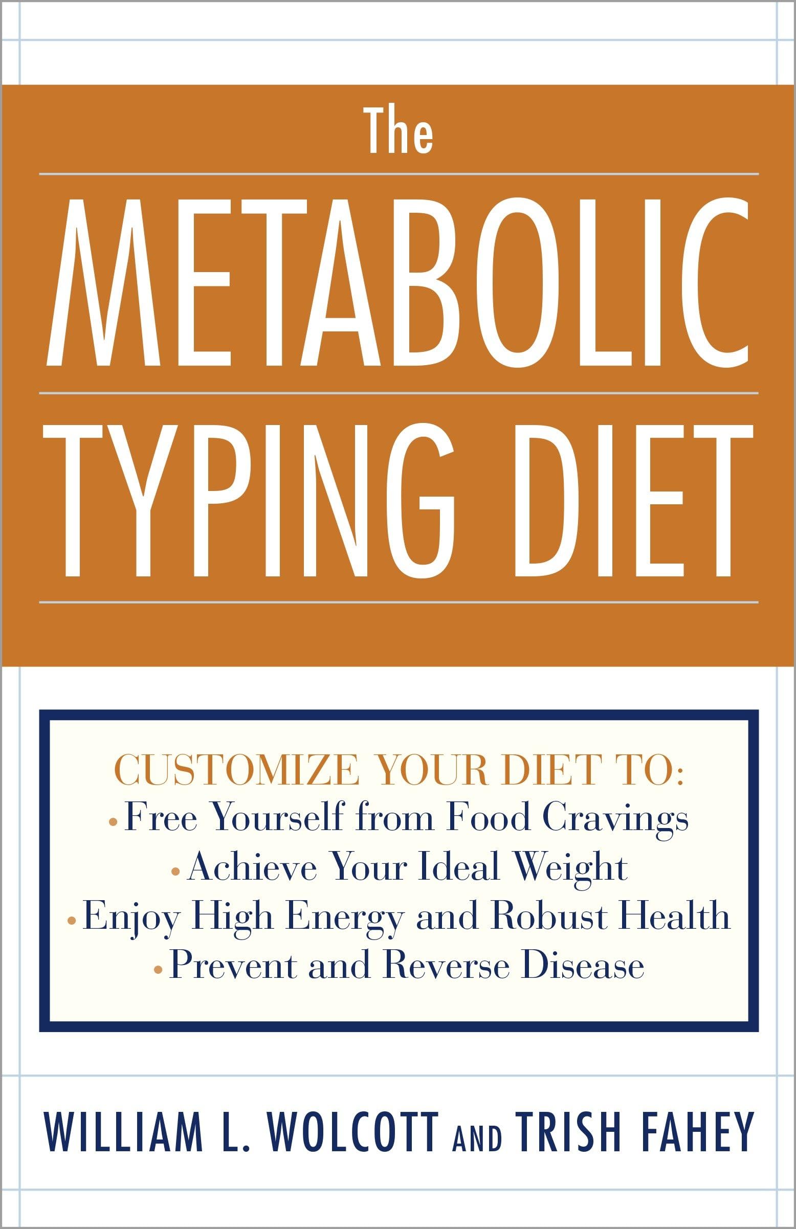 The Metabolic Typing Diet: Customize Your Diet To: Free Yourself from Food Cravings: Achieve Your Ideal Weight; Enjoy High Energy and Robust Health; Prevent and Reverse Disease used book depot