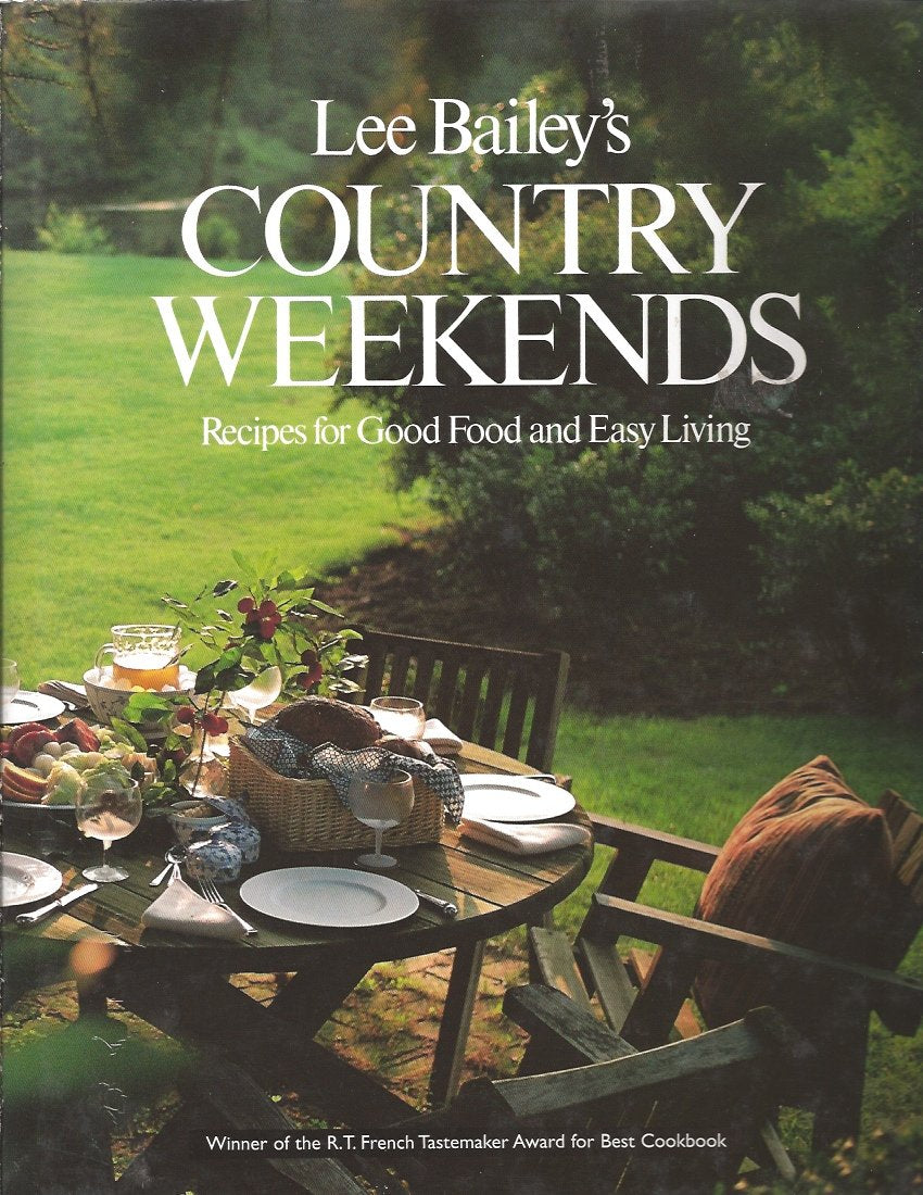 Lee Bailey's Country Weekends (Recipes for Good Food and Easy Living) used book depot