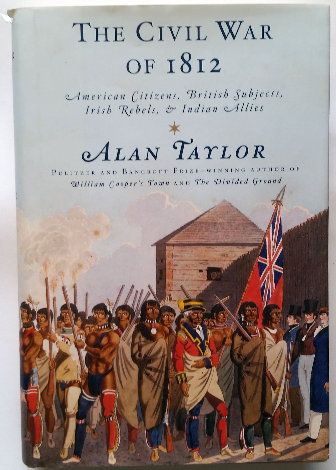 The Civil War of 1812: American Citizens, British Subjects, Irish Rebels, & Indian Allies used book depot