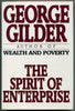 The Spirit of Enterprise Gilder, George