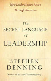 The Secret Language of Leadership: How Leaders Inspire Action Through Narrative used book depot