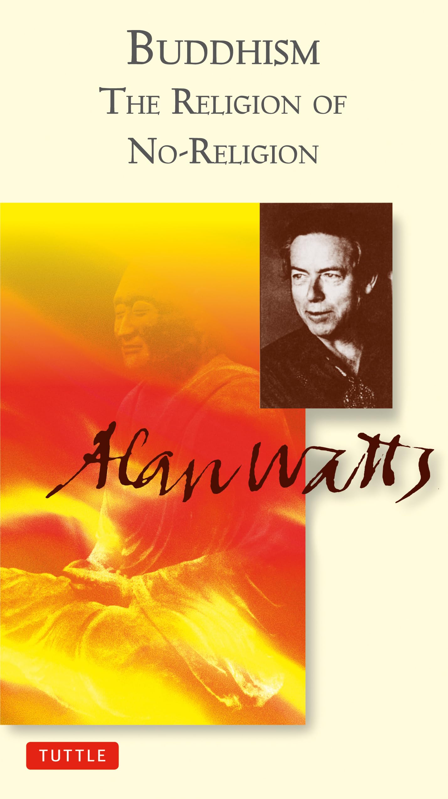 Buddhism the Religion of No-Religion (Alan Watts Love Of Wisdom) used book depot