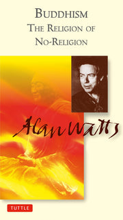 Buddhism the Religion of No-Religion (Alan Watts Love Of Wisdom) used book depot