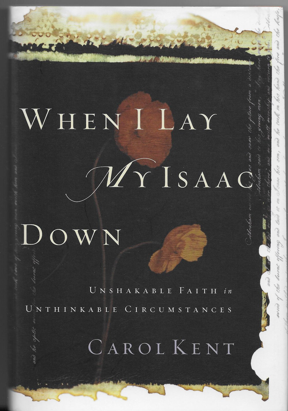When I Lay My Isaac Down: Unshakable Faith in Unthinkable Circumstances used book depot