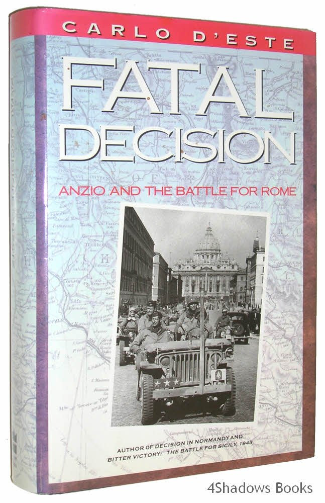 Fatal Decision: Anzio and the Battle for Rome used book depot
