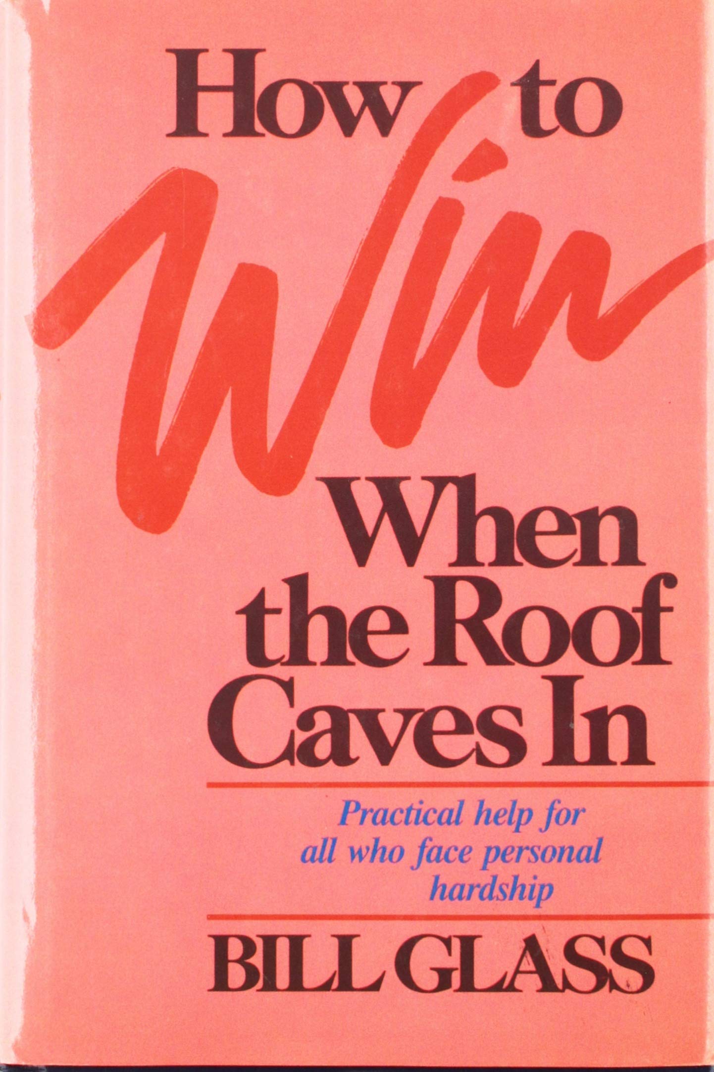 How to Win When the Roof Caves in used book depot