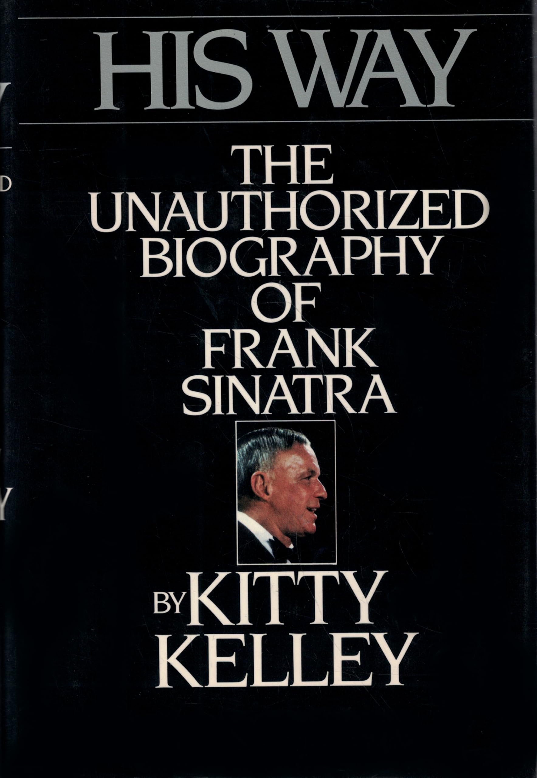 His Way: The Unauthorized Biography of Frank Sinatra