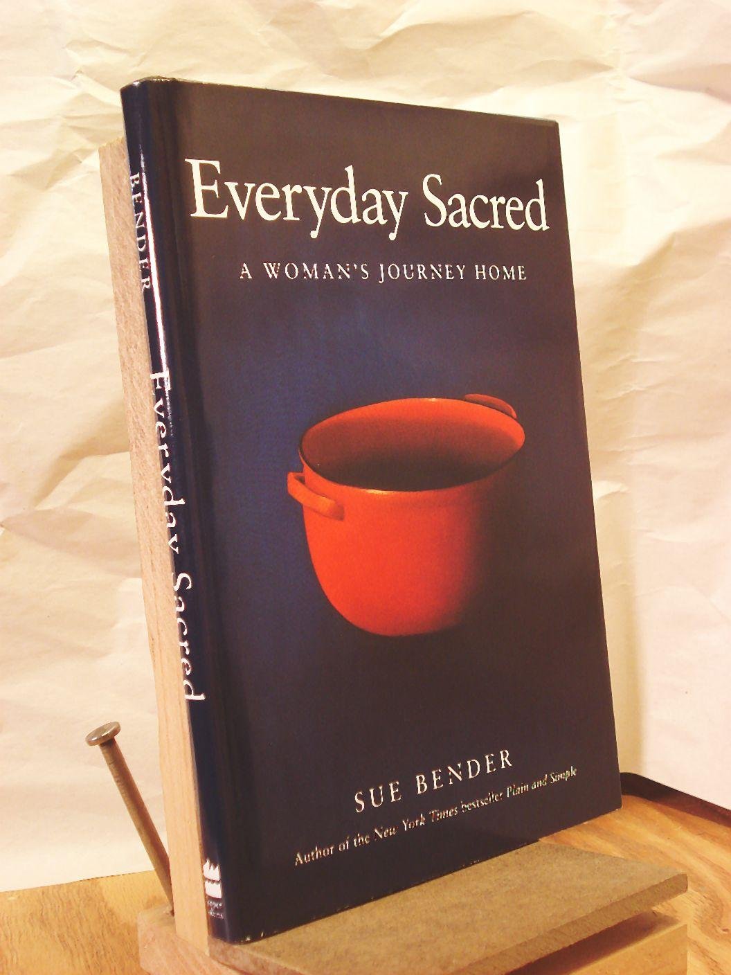 Everyday Sacred: A Woman's Journey Home used book depot
