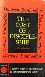 The Cost of Discipleship: Revised and Unbridged Edition Containing Material Not Previously Translated